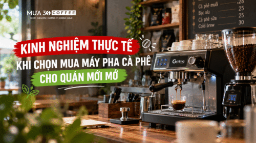 may-pha-ca-phe-cho-quan-moi-mo